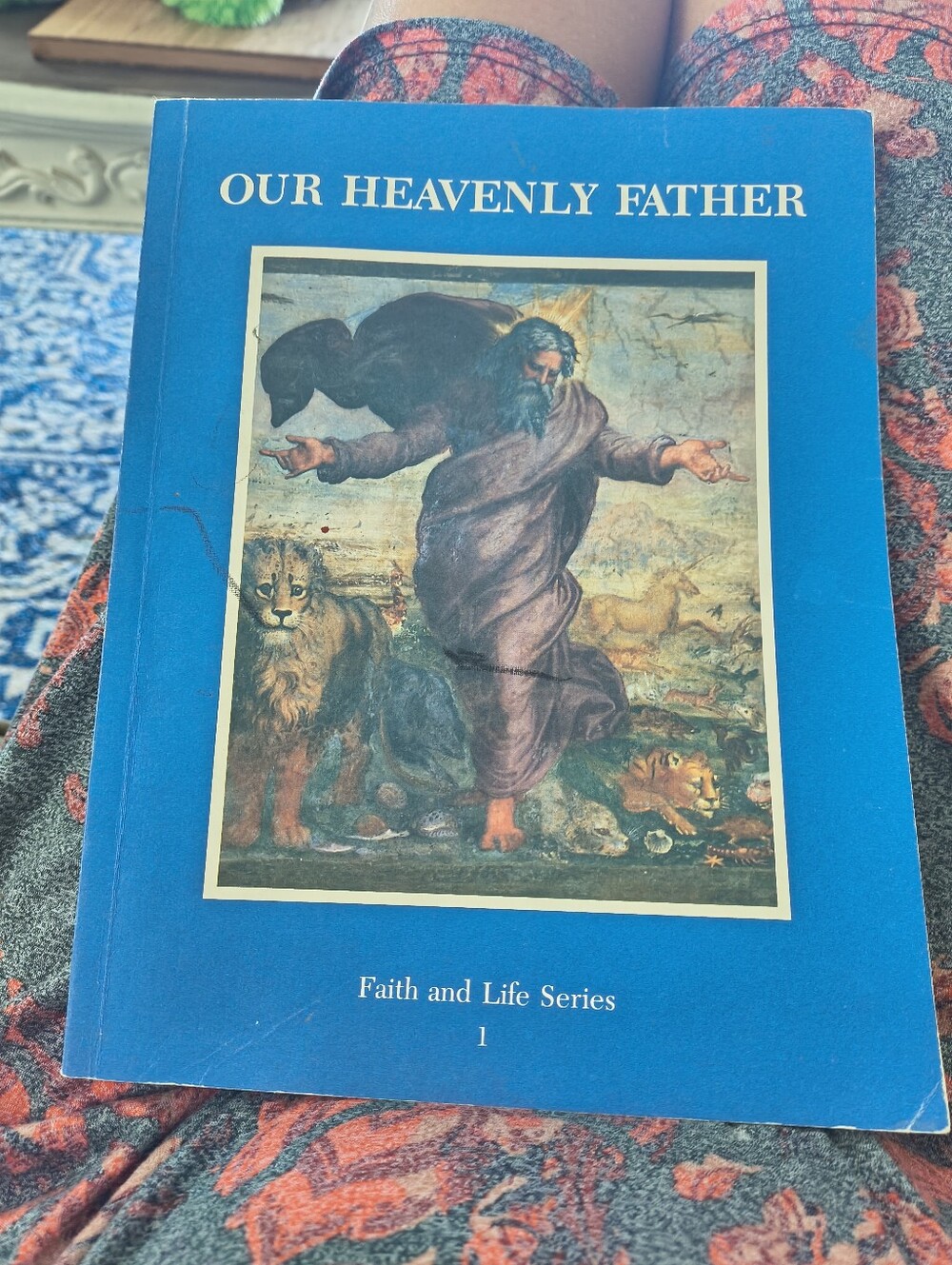 Faith And Life 1 - Our Heavenly Father